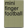 Mini Finger Football by Stone Chris