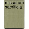 Missarum Sacrificia. door ed 1825-1909 Nathaniel Dimock