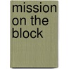 Mission On The Block by Lavette Paige