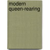 Modern Queen-Rearing door M.T. Pritchard