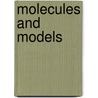 Molecules and Models door Arne Haaland