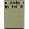 Moleskine Ipad Shell by Moleskine S.R. L