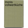 Monis Vollwertküche door Monika Karb