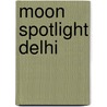 Moon Spotlight Delhi door Margot Bigg