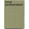 Moral Sentimentalism by Michael Slote