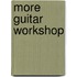 More Guitar Workshop