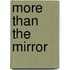 More than the Mirror