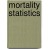 Mortality Statistics door United States Bureau of the Census