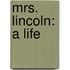 Mrs. Lincoln: A Life