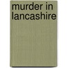 Murder in Lancashire door Hunter Ian