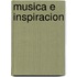 Musica E Inspiracion