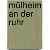 Mülheim an der Ruhr by Silke Mayer