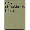 Nkjv Checkbook Bible by Thomas Nelson Publishers