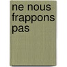 Ne Nous Frappons Pas by Alphonse Allais