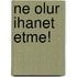 Ne Olur Ihanet Etme!