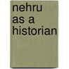 Nehru As A Historian by Parth Sarthi Pandey