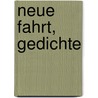 Neue Fahrt, Gedichte door Falke