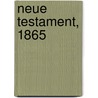 Neue Testament, 1865 door Friedrich Hermann Christian Düsterdieck