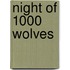 Night of 1000 Wolves