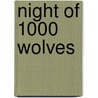 Night of 1000 Wolves door Dave Wachter