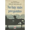No Hay Mas Preguntas by David Nicholls