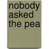 Nobody Asked the Pea door John Warren Stewig