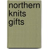 Northern Knits Gifts by Lucinda Guy