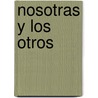Nosotras y los Otros by Ilithya Guevara