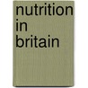 Nutrition In Britain door David F. Smith