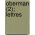 Oberman (2); Lettres