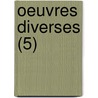 Oeuvres Diverses (5) by Louis Veuillot