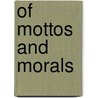 Of Mottos and Morals door Mike W. Martin
