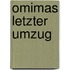 Omimas letzter Umzug