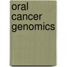 Oral Cancer Genomics by Richa Dhariwal