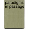 Paradigms in Passage door Professor Jacob Neusner