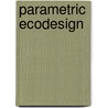 Parametric Ecodesign door Hesamedin Ostad-Ahmad-Ghorabi