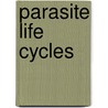 Parasite Life Cycles door John W. Karapelou