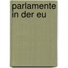 Parlamente In Der Eu door Andreas Maurer