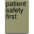 Patient Safety First