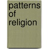 Patterns Of Religion by Schmidt Et Al