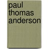 Paul Thomas Anderson door Colin Root