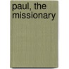 Paul, the Missionary by Harold Taylor