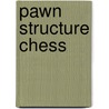 Pawn Structure Chess by Andrew Soltis