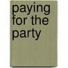 Paying for the Party by Laura T. Hamilton
