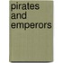 Pirates and Emperors