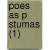 Poes as P Stumas (1) by Jos Iglesias De La Casa
