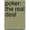 Poker: The Real Deal by Phil Gordon