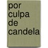 Por Culpa de Candela