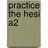 Practice the Hesi A2