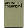 Preventing Columbine door Richard G. Myatt